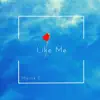 Martik C - Like Me - Single